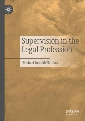 Supervision in the Legal Profession(English, Paperback, McNamara Michael John)