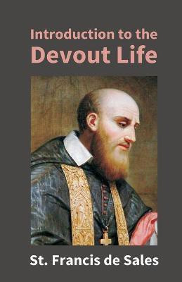 Introduction To The Devout Life(English, Paperback, St Sales Francis de)