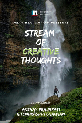 Stream of Creative Thoughts(English, Paperback, Akshay Prajapati, amp, Hitendra Chauhan)