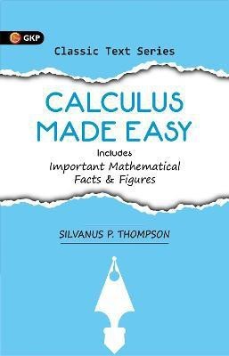 Calculus Made Easy 2 Edition(English, Paperback, Thompson Silvanus P.)