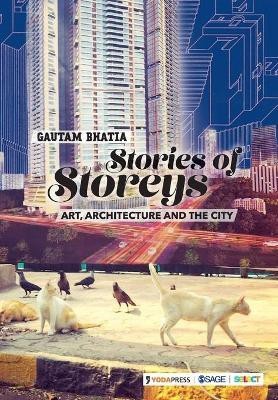 Stories of Storeys(English, Paperback, Bhatia Gautam)