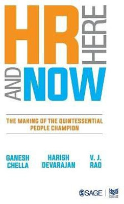 HR Here and Now  - The Making of the Quintessential People Champion(English, Paperback, Chella Ganesh)