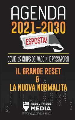 Agenda 2021-2030 Esposta!(Italian, Paperback, Rebel Press Media)