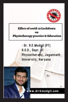 Effect of COVID-19 Lockdown On Physiotherapy practice and Education(English, Paperback, Dr. R.k.mudgil)