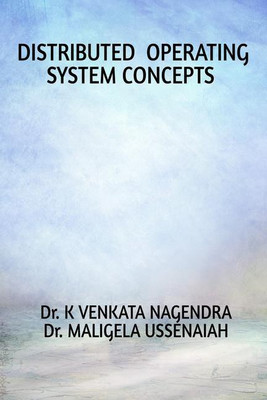 DISTRIBUTED OPERATING SYSTEM CONCEPTS(English, Paperback, Dr. Kolluru Venkata Nagendra)
