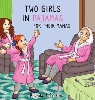 Two Girls in Pajamas for Their Mama's(English, Hardcover, Jenkins Rhonda)