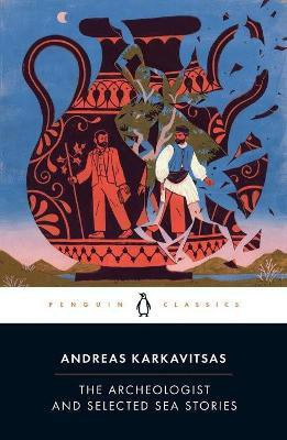 The Archeologist and Selected Sea Stories(English, Paperback, Karkavitsas Andreas)