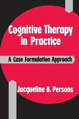 Cognitive Therapy in Practice(English, Paperback, Persons Jacqueline B.)