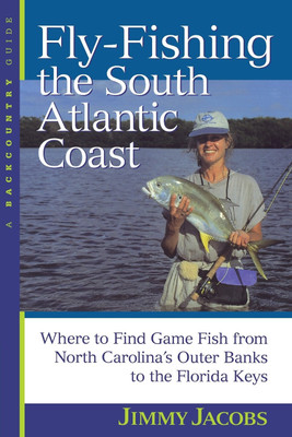 Fly-Fishing the South Atlantic Coast(English, Paperback, Jacobs Jimmy)