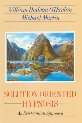 Solution-Oriented Hypnosis(English, Paperback, O'Hanlon Bill)