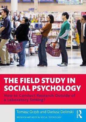 The Field Study in Social Psychology(English, Paperback, Grzyb Tomasz)