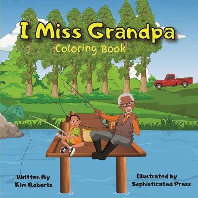 I Miss Grandpa Coloring Book(English, Paperback, Roberts Kimberly)