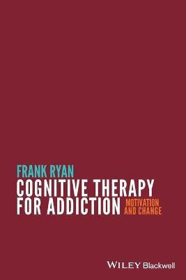 Cognitive Therapy for Addiction(English, Paperback, Ryan Frank)