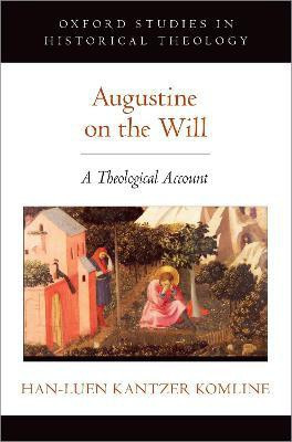 Augustine on the Will(English, Hardcover, Kantzer Komline Han-luen)