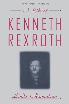 A Life of Kenneth Rexroth(English, Paperback, Hamalian Linda)