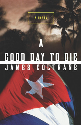 A Good Day to Die(English, Paperback, Coltrane James)