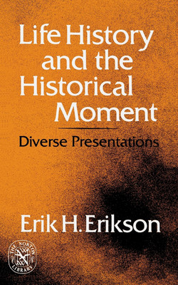 Life History and the Historical Moment(English, Paperback, Erikson Erik H.)
