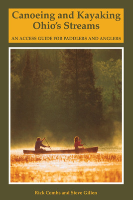 Canoeing and Kayaking Ohio's Streams(English, Paperback, Combs Richard)