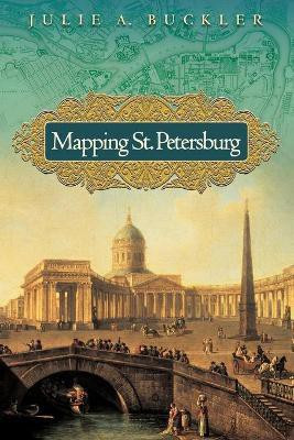 Mapping St. Petersburg(English, Paperback, Buckler Julie A.)