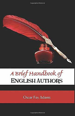 A Brief Handbook of English Authors(English, Hardcover, Adams Oscar Fay)