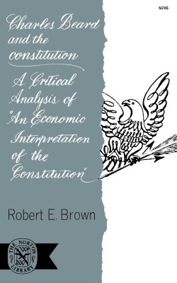 Charles Beard and the Constitution(English, Paperback, Brown Robert E.)