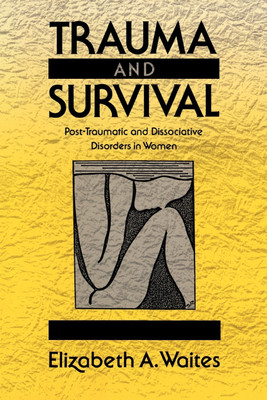 Trauma and Survival(English, Paperback, Waites Elizabeth A.)