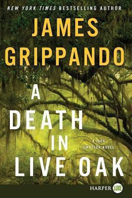 A Death In Live Oak [Large Print](English, Paperback, Grippando James)