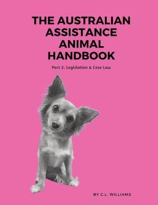 The Australian Assistance Animal Handbook(English, Paperback, Williams C L)