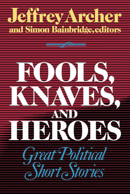Fools, Knaves and Heroes  - Great Political Short Stories(English, Paperback, unknown)