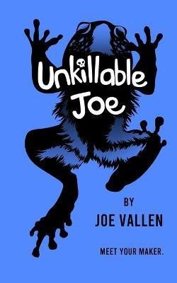 Unkillable Joe(English, Paperback, Vallen Joe)