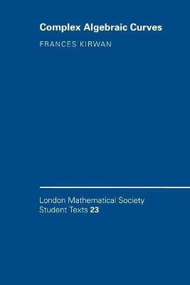 Complex Algebraic Curves(English, Paperback, Kirwan Frances)