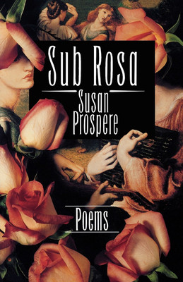 Sub Rosa(English, Paperback, Prospere Susan)
