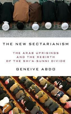 The New Sectarianism(English, Hardcover, Abdo Geneive)