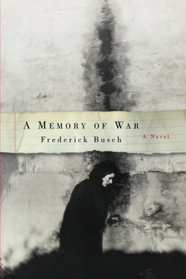 A Memory of War(English, Paperback, Busch Frederick)