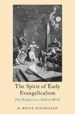 The Spirit of Early Evangelicalism(English, Hardcover, Hindmarsh D.Bruce)