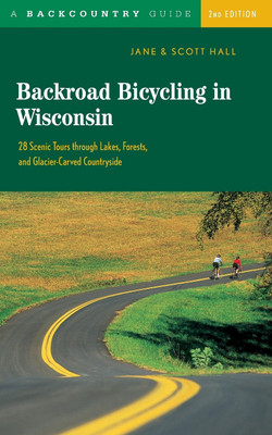 Backroad Bicycling in Wisconsin(English, Paperback, Hall Jane E.)