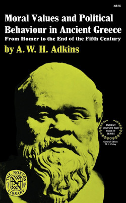 Moral Values and Political Behaviour in Ancient Greece(English, Paperback, Adkins A. W H)