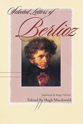 Selected Letters of Berlioz(English, Paperback, unknown)