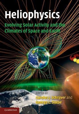 Heliophysics: Evolving Solar Activity and the Climates of Space and Earth(English, Paperback, unknown)