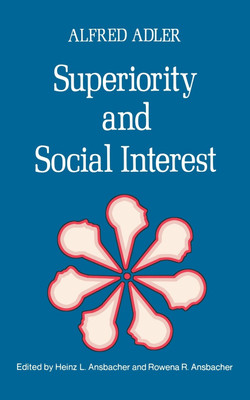 Superiority and Social Interest(English, Paperback, Adler Alfred)