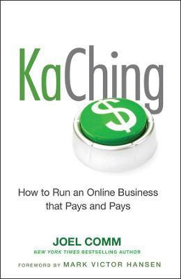 KaChing: How to Run an Online Business that Pays and Pays(English, Hardcover, Comm Joel)