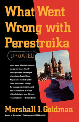 What Went Wrong with Perestroika(English, Paperback, Goldman Marshall I.)