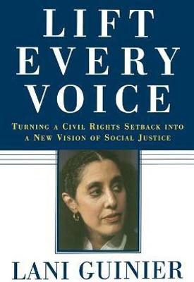 Lift Every Voice(English, Paperback, Guinier Lani Professor of Law)