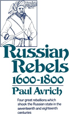 Russian Rebels, 1600-1800(English, Paperback, Avrich Paul)