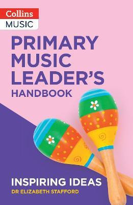 Primary Music Leader's Handbook(English, Paperback, Stafford Dr Elizabeth)