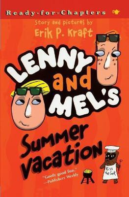 Lenny and Mel's Summer Vacation(English, Paperback, Kraft Erik P)