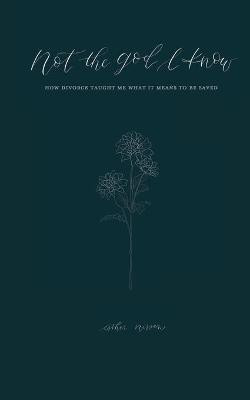 Not the God I Know(English, Paperback, Nissen Esther)