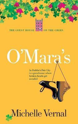 O'Mara's, Book 1, The Guesthouse on the Green(English, Paperback, Vernal Michelle)