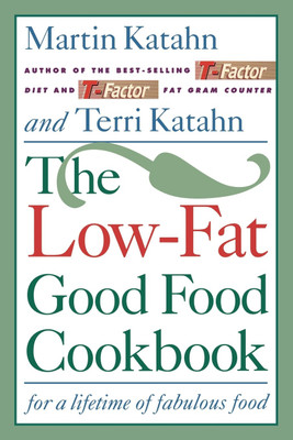 The Low-Fat Good Food Cookbook(English, Paperback, Katahn Martin)