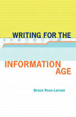 Writing for the Information Age(English, Paperback, Ross-Larson Bruce)